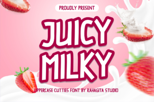 Juicy Milky: The Bold, Friendly, and Playful Display Font