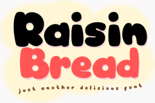 Raisin Bread: A Generous, Warmhearted Display Font for Your Projects